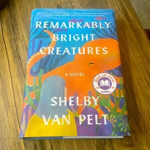 Remarkably Bright Creatures by Shelby Van Pelt